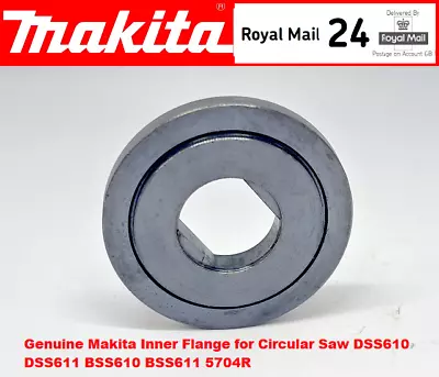 Genuine Makita Inner Flange For Circular Saw DSS610 DSS611 BSS610 BSS611 5704R • £7.95