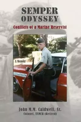 Semper Odyssey: Conflicts Of A Marine Reservist - Paperback - GOOD • $26.30