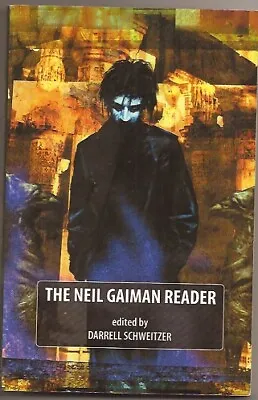 $7.99 • Buy THE NEIL GAIMAN READER Ed. DARRELL SCHWEITZER. SIGNED Trade Paperback. New