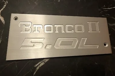 Ford Mustang 5.0 Custom Aluminum Intake Manifold Plaque BRONCO II • $45