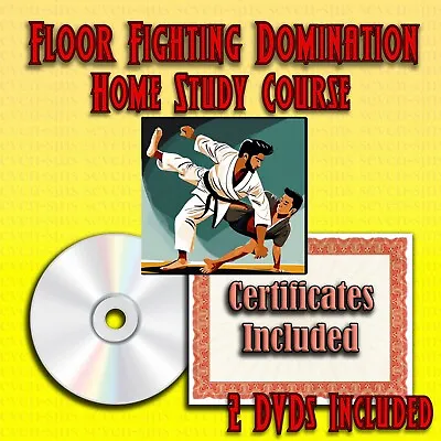 Home Study Course - Floor Fighting Domination (DVDs + Certificates) • $299.95