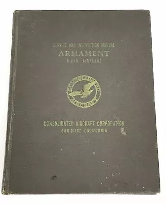 1942 B-24D Liberator Bomber Service & Instructions Armament Manual - KIA Pilot • $250