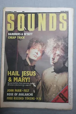 £12.50 • Buy SOUNDS 2nd November 1985 ~ Jesus & Mary Chain ~ Dammers & Wyatt ~ Felt!