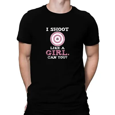 I Shoot Like A Girl Can You? 2 T-Shirt • $22.99