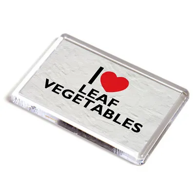 FRIDGE MAGNET - I Love Leaf Vegetables - Novelty Food & Drink Gift • £3.99