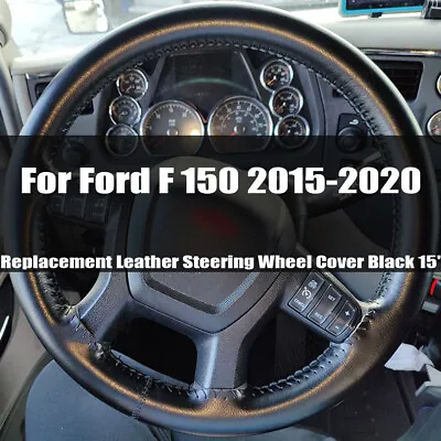 For Ford F 150 2015-2020-Replacement Leather Steering Wheel Cover Black 15'' • $21.90
