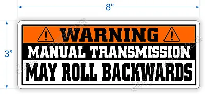 Warning MANUAL TRANSMISSION Bumper Sticker Stick Shift Car Vinyl JDM Decal Roll • $4.59