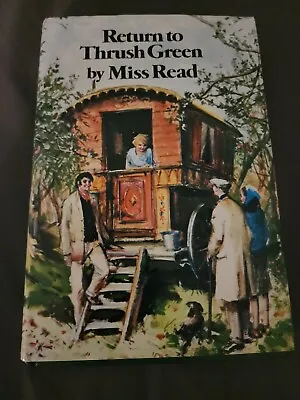 Return To Thrush Green By Miss Read ~Hardcover ~Dust Jacket~1st American Edition • $9.99