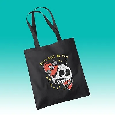 £6.99 • Buy Don't Kill My Vibe Black Tote Bag Cotton Shop - Skull Skateboard Skater Goth Emo