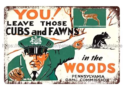 Leave Those Cubs Fawns In Wood PA Game Commission Metal Tin Sign Color Plaque • $18.98