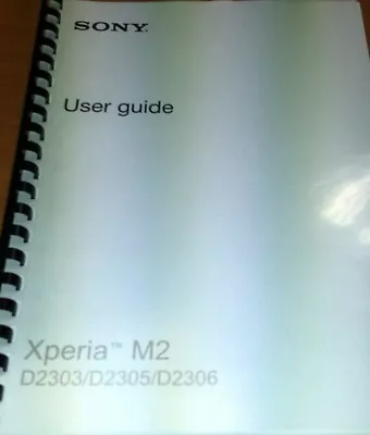 Sony Xperia M2 D2303/5/6  Instruction Manual User Guide 126 Pages Colour A5 • £15.99