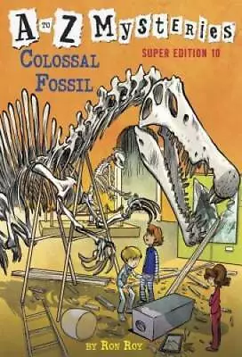 A To Z Mysteries Super Edition #10: Colossal Fossil - Paperback - GOOD • $4.25