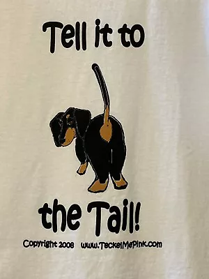 Tell It To The Tail Dachshund Collectible T-Shirts - Benefits DARE • $10