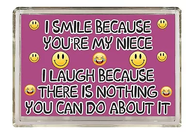 Funny Niece Gift - I Smile Because - Novelty Fridge Magnet - Birthday Present • £4.25