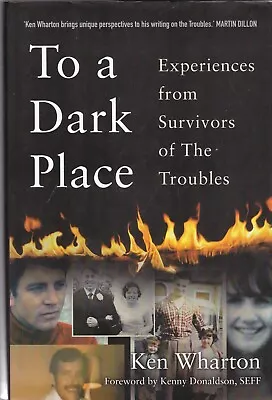 £12.99 • Buy To A Dark Place: Experiences Survivors Of Troubles Northern Ireland Book New HB