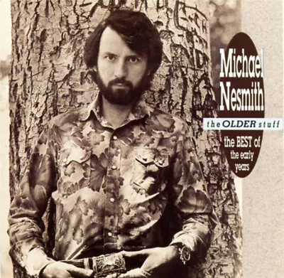 The Older Stuff: The Best Of The Early Years By Michael Nesmith (CD 1991 Rhino) • $18.95