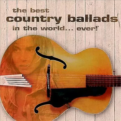 Various : The Best Country Ballads In The World... CD FREE Shipping Save £s • £2.30