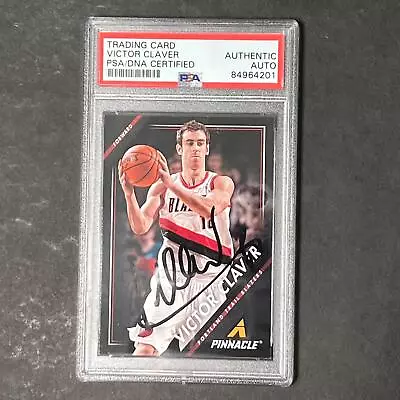 2013-14 Panini Pinnacle #125 Victor Claver Signed Card AUTO PSA Slabbed Trail Bl • $49.99