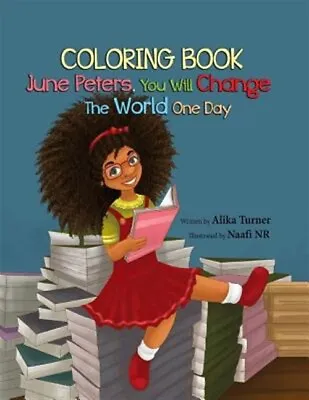 June Peters You Will Change The World One Day: Coloring Book By Turner Alik... • $19.73