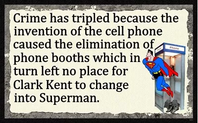 (Crime And Superman) Sign Plaque Gift Crimes Phone Booth Cell Phone Hero • $14.99