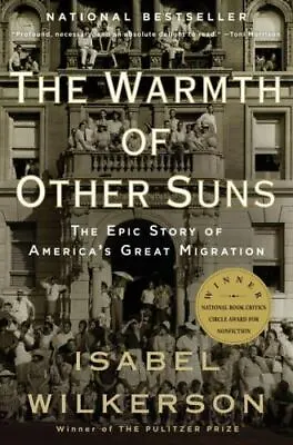 The Warmth Of Other Suns: The Epic Story Of America's Great Migration • $7.94