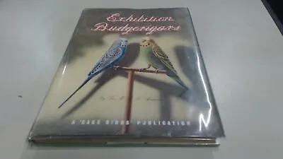 			Exhibition Budgerigars Dr M.D.S Armour Cage Birds Hardcover		 • £17.79