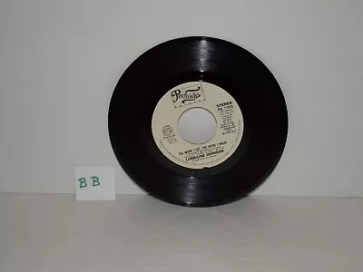 Lorraine Johnson The More I Get The More I Want 45 RPM 1977 Promo • $20