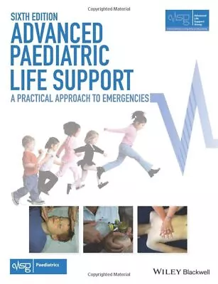 Advanced Paediatric Life Support: A Practical Approac... By Advanced Life Suppor • £3.49