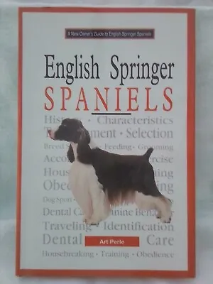 £3 • Buy English Springer Spaniels. Art Perle. Illustrated Hardback In Dustjacket. 1997