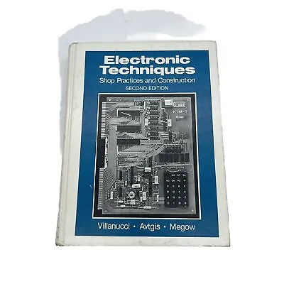 ELECTRONIC TECHNIQUES 2nd Edition Villanucci Avtgis Megow 1981 • $18