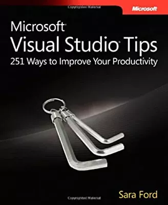 Microsoft® Visual Studio® Tips : 251 Ways To Improve Your Product • $5.73