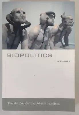 Biopolitics A Reader Paperback 2013 By Timothy Campbell Duke University • $14.95