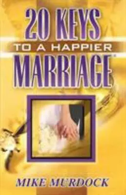 Twenty Keys To A Happier Marriage By Murdock Mike • $5.54