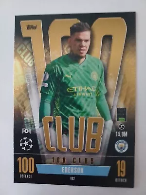 Match Attax 2023/24 No 482 Ederson (man City) Hundred 100 Club Mint  • £0.99