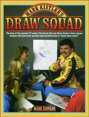 Mark Kistler's Draw Squad - Paperback By Kistler Mark - ACCEPTABLE • $5.85