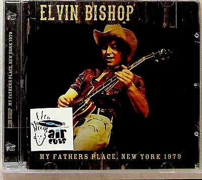 Elvin Bishop - My Father's Place New York 1979 Live CD (NEW 2017) Wiggle Wobble • $6.30