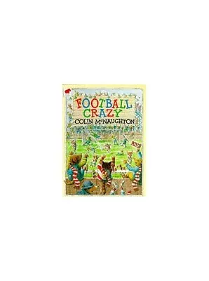 Football Crazy By McNaughton Colin Paperback Book The Cheap Fast Free Post • £3.49