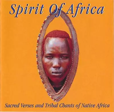 The Spirit Of Africa - Sacred Verses And Tribal Chants Of Native Africa • £3.91
