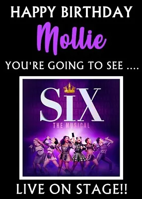 YOU'RE GOING TO SEE SIX THE MUSICAL! - Personalised Birthday Card • £3.50