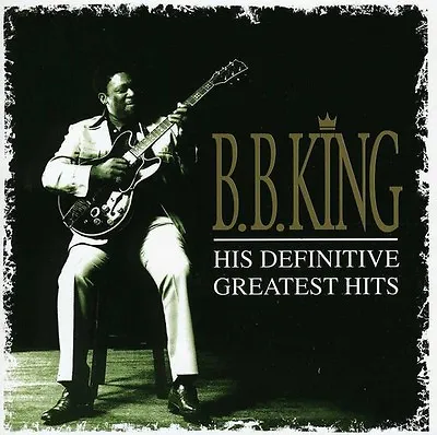 B.B. King - His Definitive Greatest Hits [New CD] Holland - Import • $12.51