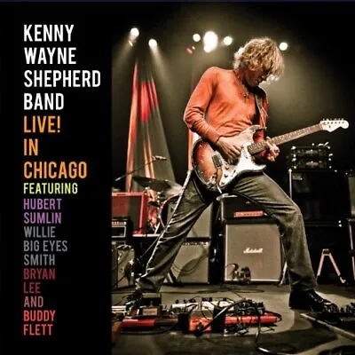 Kenny Wayne Shepherd Band - Live! In Chicago - Kenny Wayne Shepherd Band CD XKVG • £12.65