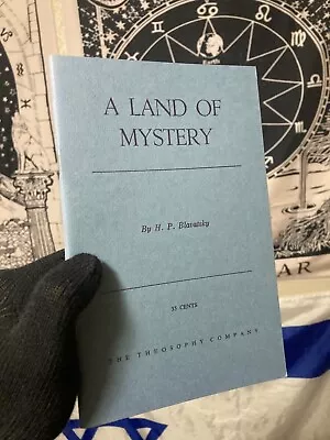 A Land Of Mystery H. P. Blavatsky 38 Pages The Theosophy Company • $27