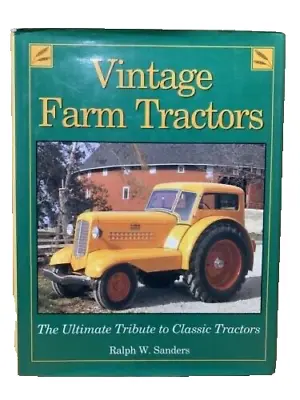 Vintage Farm Tractors The Ultimate Tribute To Classic Farming Tractors R Sanders • $42.99