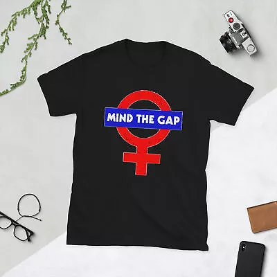 London Underground Mind The Gap XY Women Sign Unisex T-Shirt • $24.99