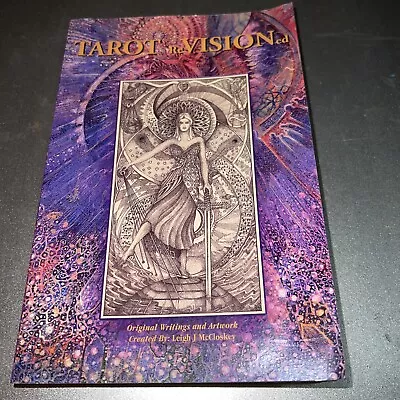 Tarot Re-Vision-ed: Original Writings And Artwork. ReVisionEd By Leigh McCloskey • $54.99