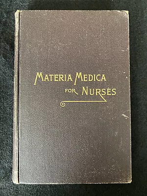 Vintage MATERIA MEDICA FOR NURSES 2nd Edition TEXT BOOK LAVINIA DOCK 1895 • $24.95