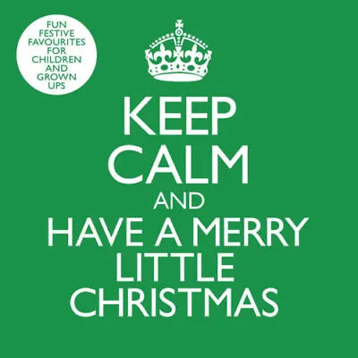 Keep Calm And Have A Merry Little Christmas [New & Sealed] CD • £2.39