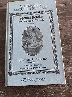 1983 Moore- McGuffey's Readers: Second Reader For Younger Classes In Color ~1836 • $2.52