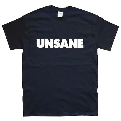 UNSANE T-SHIRT Sizes S M L XL XXL Colours Black White  • £15.59