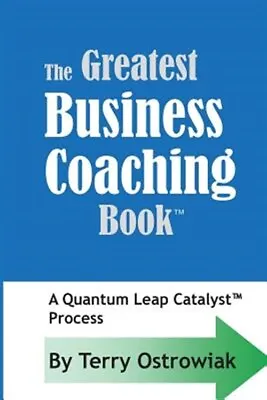 Greatest Business Coaching Book : A Quantum Leap Catalyst Process Paperback ... • $27.05